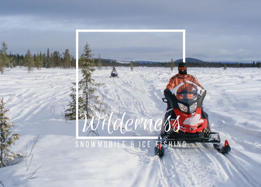 Wilderness Tour with Snowmobile & Ice Fishing - The first 1.5-hour ride through snow and ice